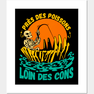 Près des Poissons Loin des Cons cadeau pêcheur Posters and Art